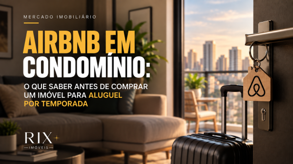 Airbnb em condom�nio: o que saber antes de comprar um im�vel para aluguel por temporada